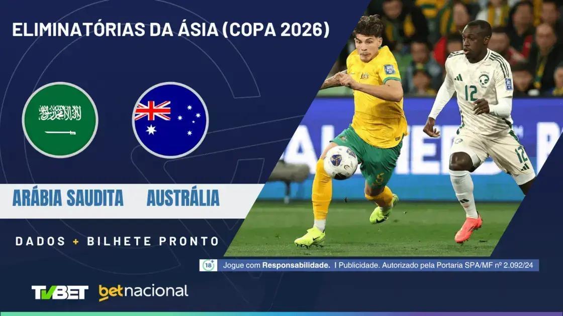 Arábia Saudita x Austrália: 10 Dicas para Apostar no Jogo de Eliminatórias